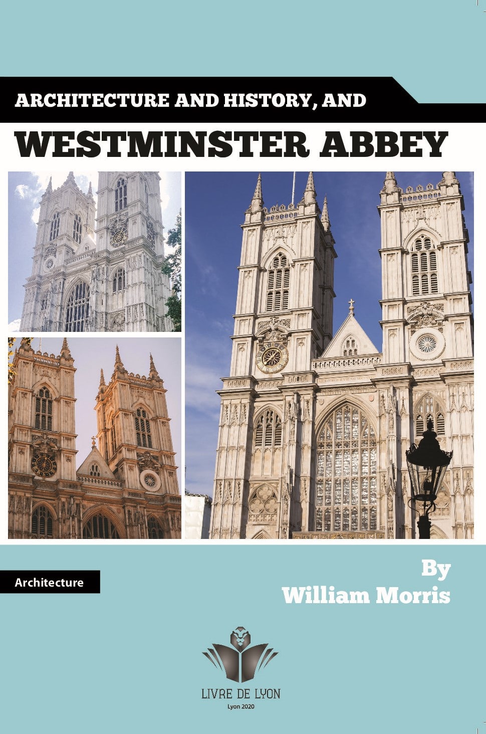 Architecture and history, and Westminster Abbey